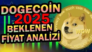 DOGECOİN 2025 FİYAT TAHMİNİ BEKLENEN FİYATI [upl. by Nyladnek]