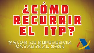 RECLAMAR ITP VALOR DE REFERENCIA CATASTRAL 2022 [upl. by Anetsirhc]