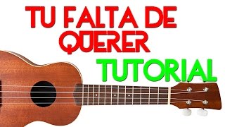 Tu Falta De Querer  Mon Laferte Tutorial Ukulele [upl. by Edge233]