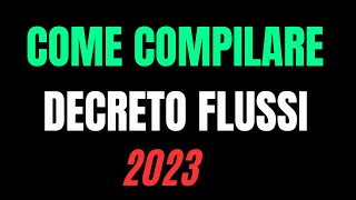 COME COMPILARE LE DOMANDE DI DECRETO FLUSSI 2024 [upl. by Harlen]