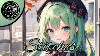 Nightcore  Stitches lyrics [upl. by Springer]