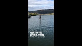 Running Dock Start on the Slingshot FSUP Surf Foil Infinity 84 Wing pumping in flat water [upl. by Cirdor]