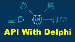 How to Use API in Delphi [upl. by Yeclek282]