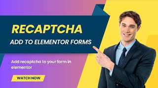 How to Add reCAPTCHA to Your Form in Elementor  StepbyStep Tutorial [upl. by Llennol209]