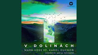 V dolinách feat Karol Duchoň Extended [upl. by Hailed]