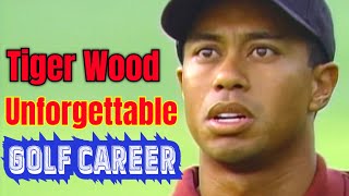 The UNFORGETTABLE Tiger Woods Golf Career [upl. by Vickie]