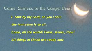 Come Sinners to the Gospel Feast Invitation United Methodist Hymnal 339 [upl. by Hehre]