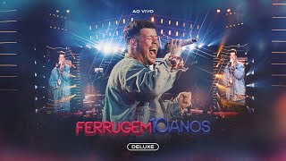 Ferrugem 10 Anos Ao Vivo COMPLETO [upl. by Lydnek]