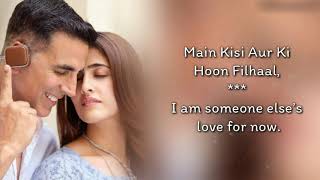 Filhaal Lyrics  With English Translation  Nupur Sanon  Akshay Kumar  Jaani 2020 Music Bar [upl. by Nera561]