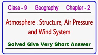 Atmosphere  Structure Air Pressure and Wind System  Class 9 Geography  Chapter 2 [upl. by Akered]