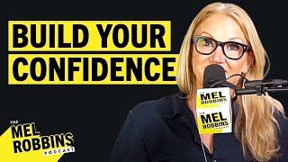 A Toolkit for Confidence How to Build UNSHAKABLE Self Confidence  The Mel Robbins Podcast [upl. by Kimberlyn24]