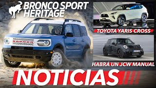 Precio de Ford Bronco Sport Heritage 🚙🐴 Toyota Yaris Cross podría llegar a MX y más  Noticias [upl. by Eilegna]