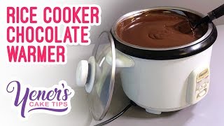 RICE COOKER CHOCOLATE WARMER Tutorial  Yeners Cake Tips with Serdar Yener from Yeners Way [upl. by Docia39]