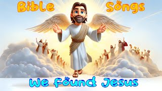 Bible KIDS Songs We found Jesus Upbeat Dance Christian Music [upl. by Bambi]