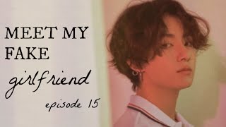 BTS Jungkook FF °Meet my fake girlfriend° EP 15 ALTERNATIVE VER [upl. by Abey]