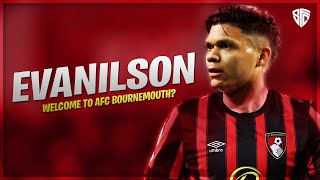 Evanilson  Welcome to AFC Bournemouth  2024 [upl. by Chet279]