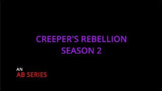 Creepers Rebellion Season 2 Minecraft Animation  DATE ANNOUNCEMENT [upl. by Frolick]