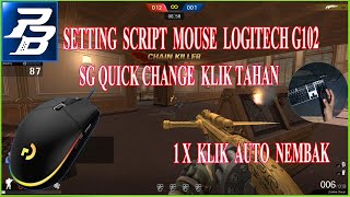 Tutorial Setting Mouse Logitech G102 SG Quick Change  Setting Script SG QC Mouse Logitech G102 [upl. by Anaerda160]