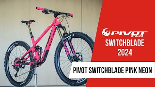 Pivot Switchblade 2024 Pink Neon [upl. by Filemon33]