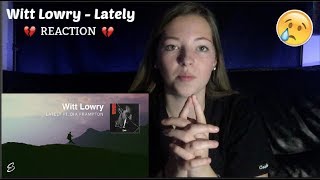 Witt Lowry Lately Ft Dia Frampton DEEPEST BARS reaction [upl. by Anidem]