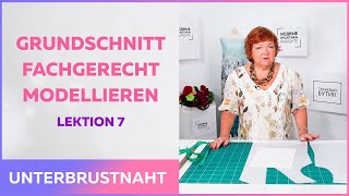 Grundschnitt fachgerecht modellieren Lektion 7 Unterbrustnaht Archiv [upl. by Aryas]