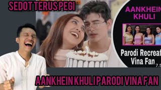 Aankhein Khuli Parodi Vina Fan Reaction [upl. by Munson716]