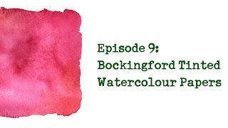 Product Review 9  Bockingford Tinted Watercolour Papers Oatmeal Cream Blue Eggshell and Grey [upl. by Drawets]