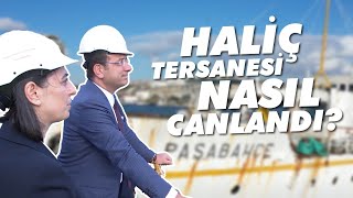 HALÄ°Ã‡ TERSANESÄ° CANLANIYOR Ä°STANBULDA DENÄ°Z ULAÅIMI GELÄ°ÅÄ°YOR [upl. by Cerellia]