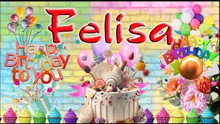 Felisa Happy Birthday Song  Happy Birthday Felisa [upl. by Pete448]