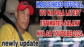 LATEST UPDATE SALARY OF KABUSINESS OFFICIAL IN YOUTUBE 2024 [upl. by Reffinej276]