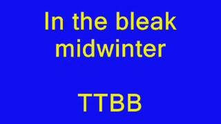 In the bleak midwinter TTBB [upl. by Aneehsit]