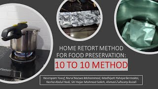 Home Retort Method for Food Preservation 10 to 10 Method [upl. by Notecnirp]