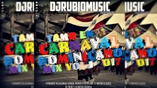 Tamo En Carnaval Dominicano MIx Vol1 2017  by Djrubiomusic [upl. by Uta876]