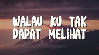 Walau Ku Tak Dapat Melihat  Grezia Epiphania Lirik Lagu Rohani [upl. by Megargee156]