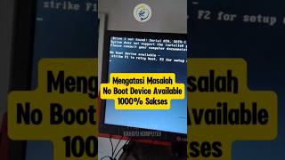 Mengatasi No Boot Debive Available pada Komputer 1000 Berhasil windows komputer laptop [upl. by Ralli]