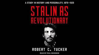 Stalin as Revolutionary 18791929 A Study in History and Personality by Robert C Tucker [upl. by Previdi]