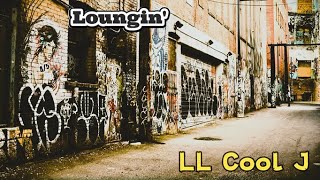 Loungin  LL Cool J [upl. by Wulf733]