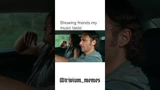 ME SHOWING MY FRINEDS MY TASTE IN MUSIC shorts metal memes [upl. by Oirrad]