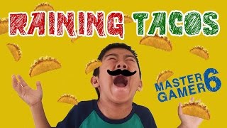 Raining Tacos from out of the sky not made by me and MOST POPULAR [upl. by Iggy189]