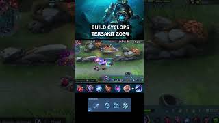 Build Cyclops Tersakit 2024  Build Cyclops Paling Sakit 2024  Tutorial Cyclops cyclops mlbb [upl. by Nyletak]