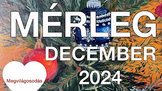 ♎️Mérleg December 2024 ❤️Megvilágosodás Elengedés ❤️ Szerelem Kapcsolat Tarot Jóslás [upl. by Mellitz]