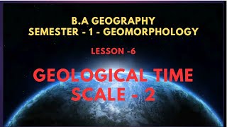 06 GEOLOGICAL TIME SCALE 2 [upl. by Arua]