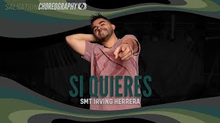 Si Quieres  Salsation® Choreography by SMT Irving Herrera [upl. by Wincer]