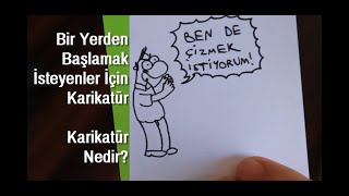 Bir Yerden Başlamak İsteyenler İçin Karikatür  Karikatür Nedir [upl. by Erbas177]