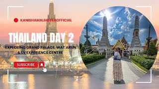 Thailand Day 2  Exploring Grand Palace Wat Arun amp LV Museum  Day Vlog [upl. by Enihsnus191]