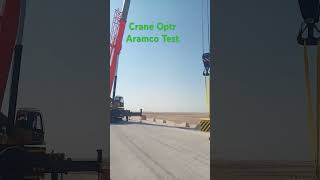 100 Ton Crane Operator Aramco Testing in Saudi Arabia [upl. by Novart]