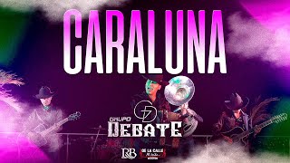 Grupo Debate  Caraluna Video Oficial En Vivo [upl. by Avir]