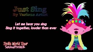 Just Sing Lyrics  Trolls World Tour Soundtrack [upl. by Nyrual]