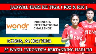 JADWAL HARI KE TIGA INDONESIA INTERNATIONAL CHALLENGE 2024 SURABAYA  JADWAL BADMINTON HARI INI [upl. by Nageet256]