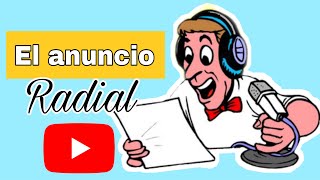 ✅EL ANUNCIO RADIAL CARACTERISTICAS TIPOS Y EJEMPLOS DE CADA TIPO😍😍😍 [upl. by Nirrek]